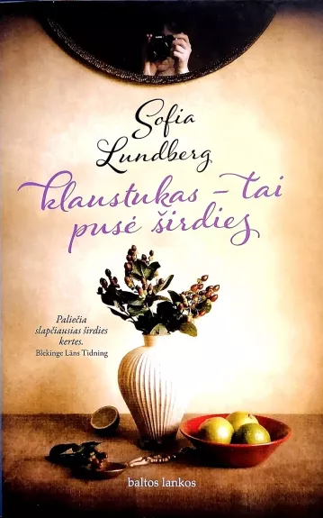 Klaustukas - tai pusė širdies