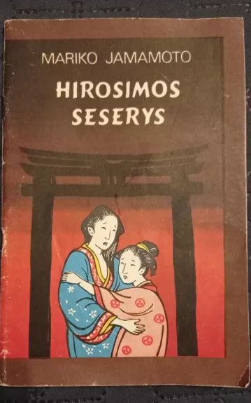Hirosimos seserys - Mariko Jamamoto, knyga