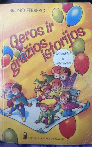 Geros ir gražios istorijos - Bruno Ferrero, knyga