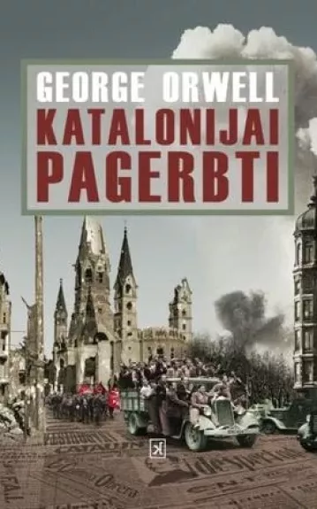 Katalonijai pagerbti - George Orwell, knyga