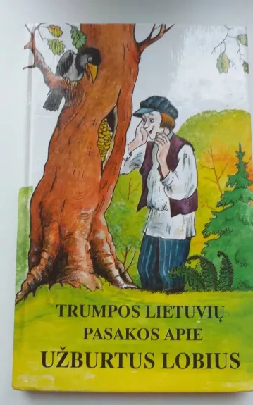 Trumpos lietuvių pasakos apie užburtus lobius - Pranas Sasnauskas, knyga