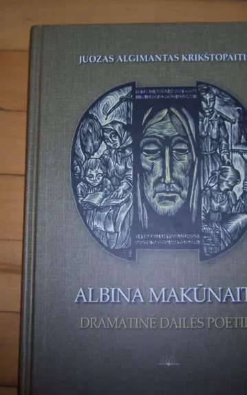 Albina Makūnaitė. Dramatinė dailės poetika.