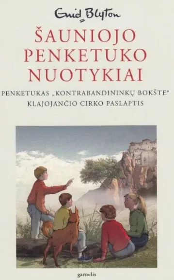 Šauniojo penketuko nuotykiai. 2 knyga. Penketukas „Kontrabandininkų bokšte“. Klajojančio cirko paslaptis - Guid Blyton, knyga
