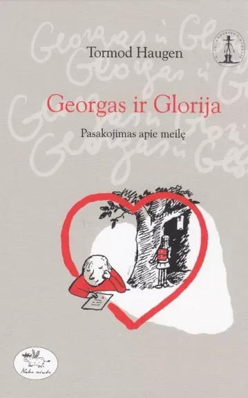 Georgas ir Glorija: pasakojimas apie meilę - Tormod Haugen, knyga