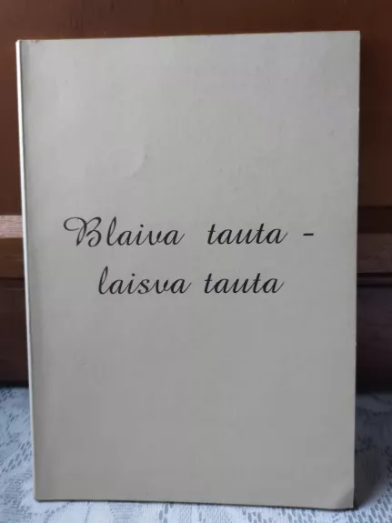 Blaivi tauta - laisva tauta