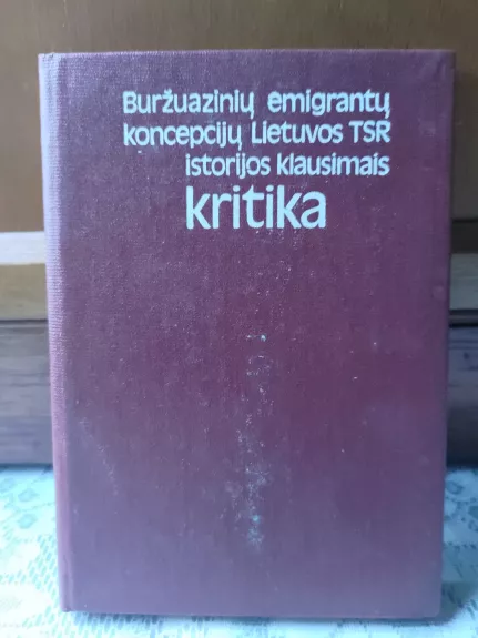 Buržuazinių emigrantų koncepcijų Lietuvos TSR istorijos klausimais kritika