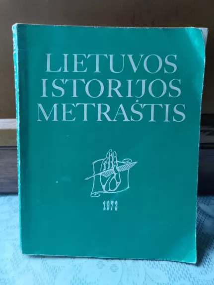 Lietuvos istorijos metraštis 1973 - Autorių Kolektyvas, knyga