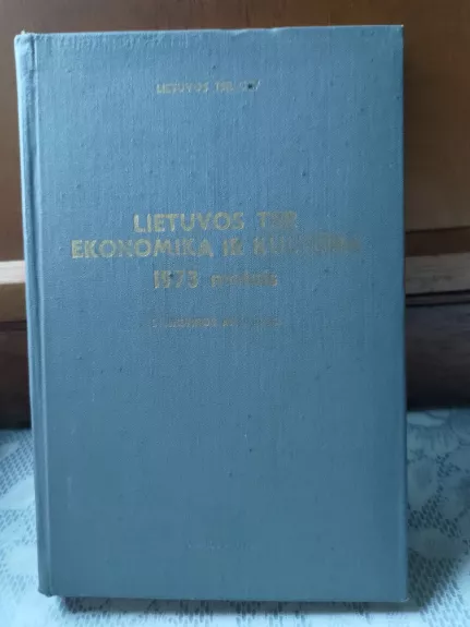 LIETUVOS TSR EKONOMIKA IR KULTŪRA 1973 METAIS