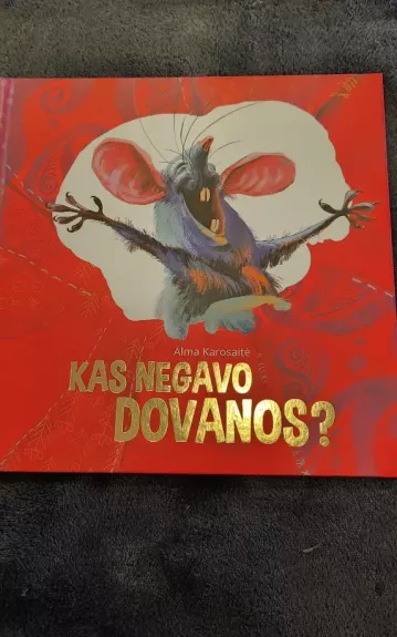 Kas negavo dovanos?