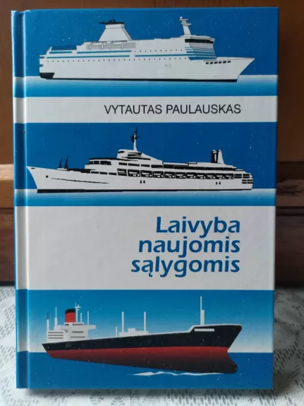 Laivyba naujomis sąlygomis - Vytautas Paulauskas, knyga