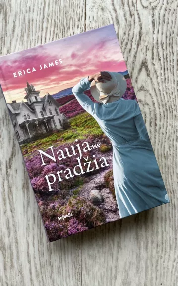 Nauja pradžia - Erica James, knyga 1