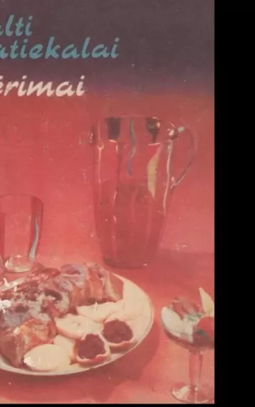 Šalti patiekalai ir gėrimai