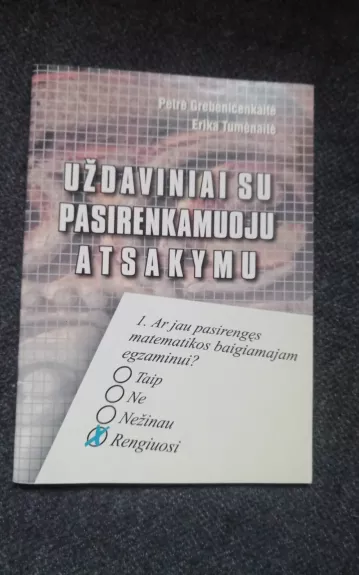 Uždaviniai su pasirenkamu atsakymu - P. Grebeničenkaitė, E.  Tumėnaitė, knyga