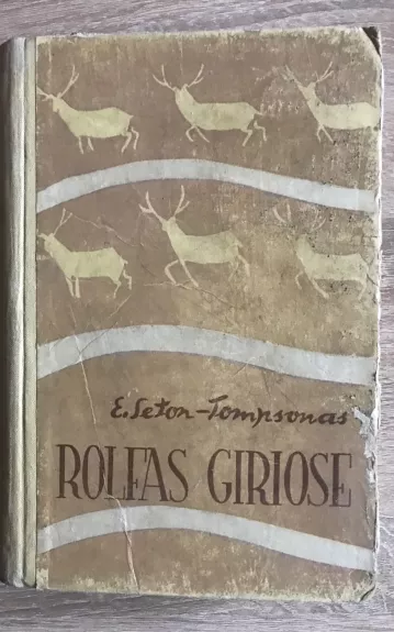 Rolfas giriose - Thompson E.Seton, knyga