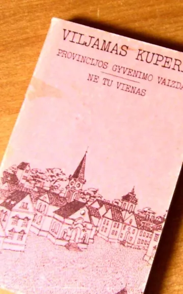 Provincijos gyvenimo vaizdai. Ne tu vienas