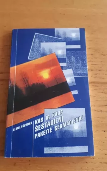 Kas ir kada šeštadienį pakeitė sekmadieniu