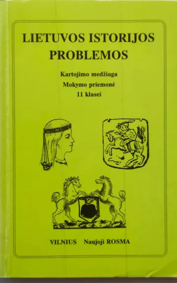 Lietuvos istorijos problemos. Kartojimo medžiaga. Mokymo priemonė 11 klasei