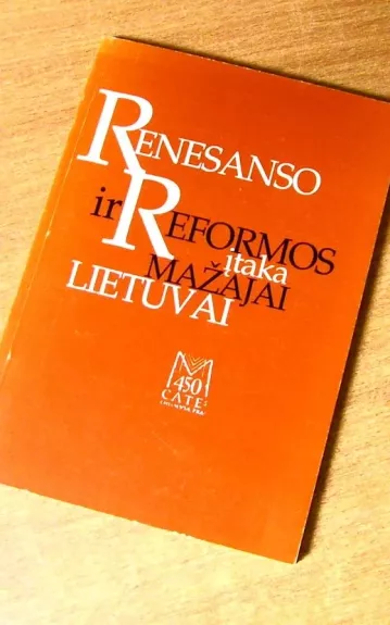 Renesanso ir reformos įtaka Mažajai Lietuvai - Autorių Kolektyvas, knyga