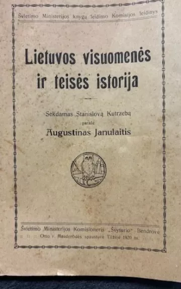 Lietuvos visuomenės ir teisės istorija - A. Janulaitis, knyga 1