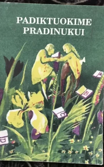 Padiktuokime pradinukui