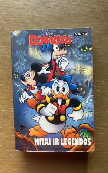 Donaldas ir kiti. Mitai ir legnos.