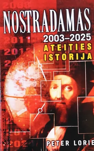 Nostradamas 2003-2025: ateities istorija - Lorie Peter, knyga