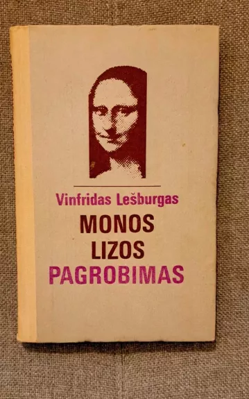 Monos Lizos pagrobimas - Vinfridas Lešburgas, knyga