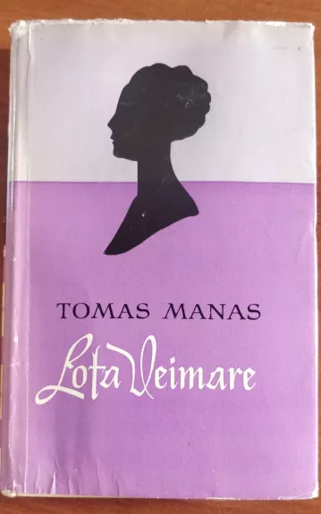 Lota Veimare - Thomas Mann, knyga 1