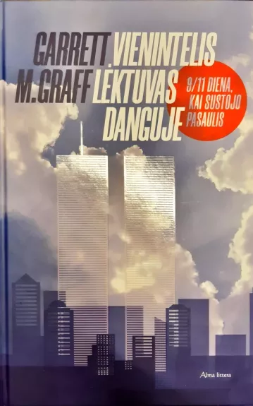 Vienintelis lėktuvas danguje: 9/11 diena, kai sustojo pasaulis