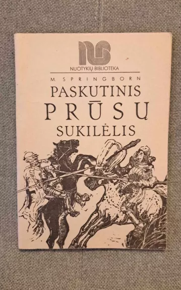 Paskutinis prūsų sukilėlis - M. Springborn, knyga