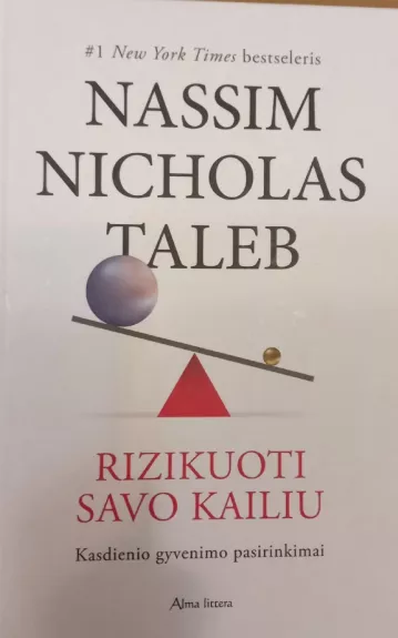 Rizikuoti savo kailiu: kasdienio gyvenimo pasirinkimai