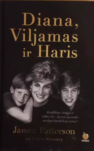 Diana, Viljamas ir Haris - James Patterson, knyga