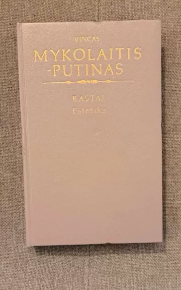 Raštai. Estetika - Vincas Mykolaitis-Putinas, knyga