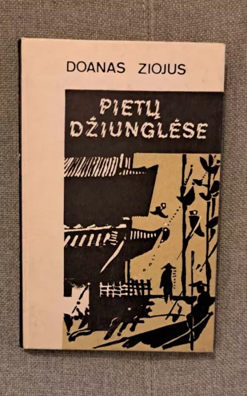 Pietų džiunglėse - Doanas Ziojus, knyga