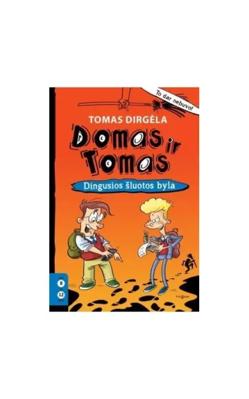 Domas ir Tomas. Dingusios šluotos byla - Tomas Dirgėla, knyga