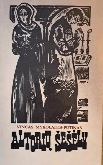 Altorių šešėly - Vincas Mykolaitis-Putinas, knyga