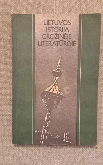 Lietuvos istorija grožinėje literatūroje