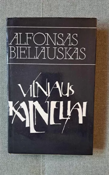 Vilniaus kalneliai - Alfonsas Bieliauskas, knyga