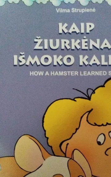 Kaip žiurkėnas išmoko kalbėti