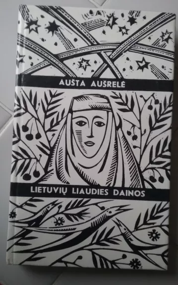 Lietuvių liaudies dainos - Aušta Aušrelė, knyga
