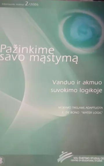Pažinkime savo mąstymą/ Vanduo ir akmuo suvokimo logikoje