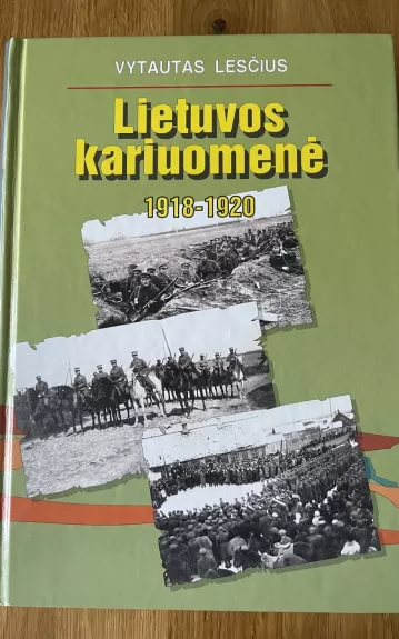 Lietuvos kariuomenė 1918-1920 - Vytautas Lesčius, knyga 1