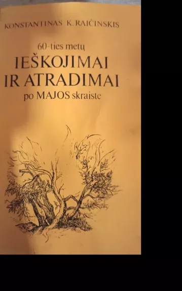 60-ies metų ieškojimai ir atradimai po Majos skraiste