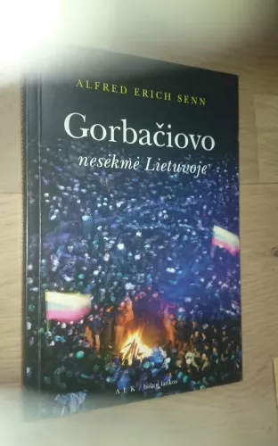Gorbačiovo nesėkmės Lietuvoje
