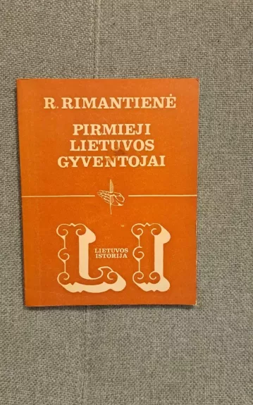 Pirmieji Lietuvos gyventojai - R. Rimantienė, knyga