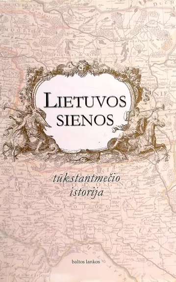 Lietuvos sienos: tūkstantmečio istorija