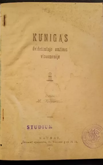 Kunigas dvidešimtojo amžiaus visuomenėje - Mykolas Krupavičius, knyga 1