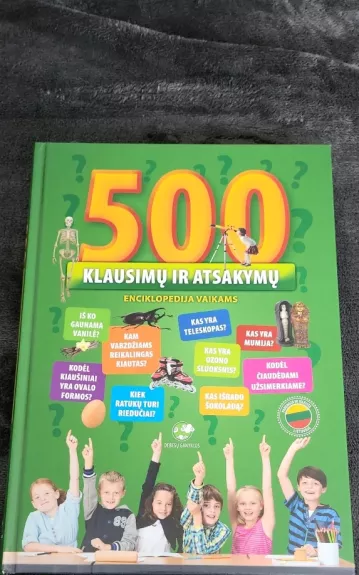500 klausimų ir atsakymų. Enciklopedija vaikams.