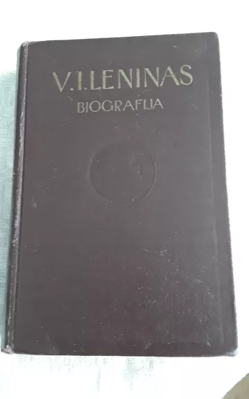 V.I.Lenino biografija - Autorių Kolektyvas, knyga