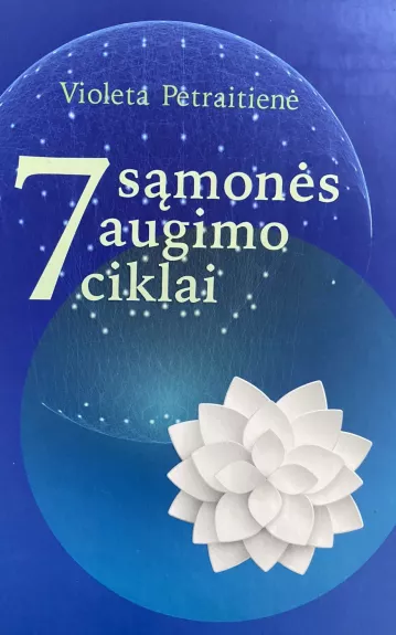 7 SĄMONĖS AUGIMO CIKLAI. I knyga